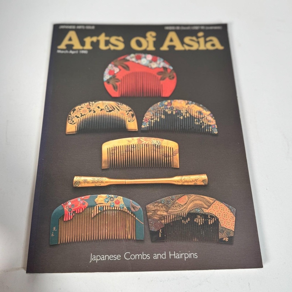 Arts Of Asia Magazine March to April 1990 Combs and Hairpins Japanese Arts Issue